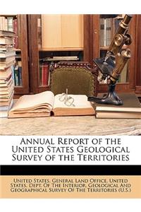 Annual Report of the United States Geological Survey of the Territories