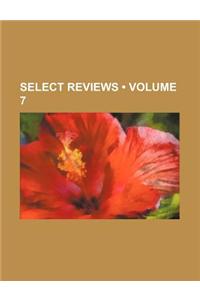 Select Reviews (Volume 7)
