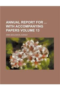 Annual Report for with Accompanying Papers Volume 13
