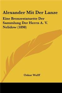 Alexander Mit Der Lanze