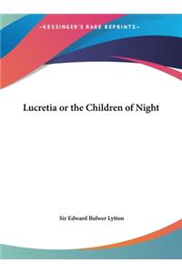 Lucretia or the Children of Night
