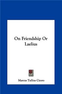 On Friendship or Laelius
