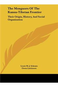The Monguors Of The Kansu-Tibetan Frontier