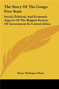 The Story Of The Congo Free State