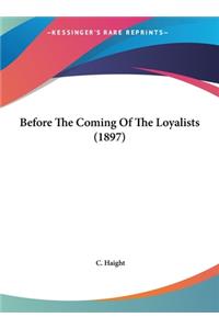 Before the Coming of the Loyalists (1897)
