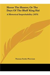 Herne the Hunter, or the Days of the Bluff King Hal