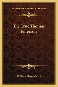 The True Thomas Jefferson