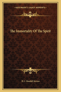 The Immortality Of The Spirit