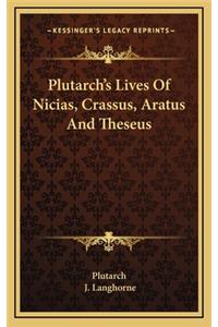 Plutarch's Lives of Nicias, Crassus, Aratus and Theseus