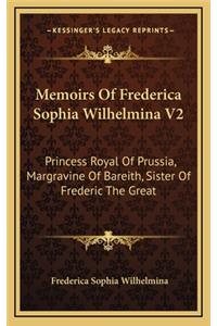 Memoirs of Frederica Sophia Wilhelmina V2