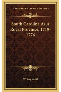 South Carolina As A Royal Province, 1719-1776