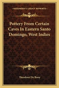 Pottery From Certain Caves In Eastern Santo Domingo, West Indies