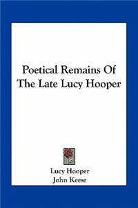 Poetical Remains Of The Late Lucy Hooper