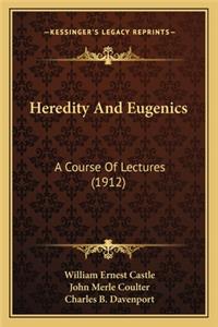 Heredity and Eugenics