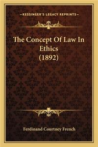 The Concept Of Law In Ethics (1892)