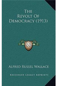 The Revolt of Democracy (1913)