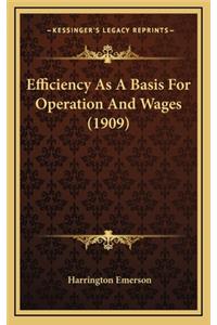 Efficiency as a Basis for Operation and Wages (1909)