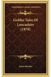 Goblin Tales of Lancashire (1878)