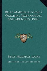 Belle Marshall Locke's Original Monologues and Sketches (1903)