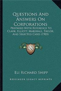 Questions And Answers On Corporations