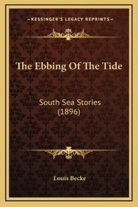 The Ebbing Of The Tide