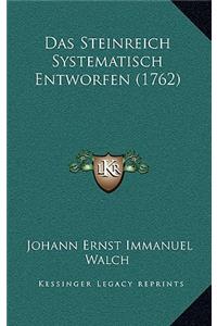 Das Steinreich Systematisch Entworfen (1762)