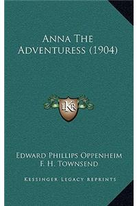 Anna The Adventuress (1904)