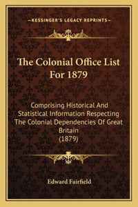 Colonial Office List For 1879