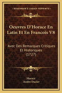 Oeuvres D'Horace En Latin Et En Francois V8