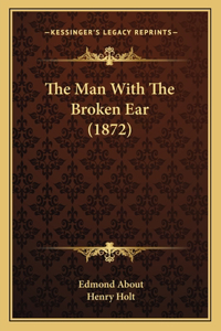 The Man With The Broken Ear (1872)