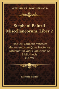 Stephani Baluzii Miscellaneorum, Liber 2