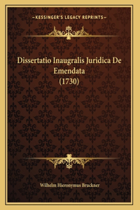 Dissertatio Inaugralis Juridica De Emendata (1730)