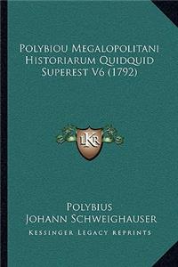 Polybiou Megalopolitani Historiarum Quidquid Superest V6 (1792)