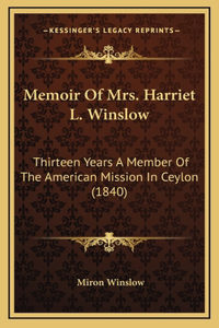 Memoir Of Mrs. Harriet L. Winslow