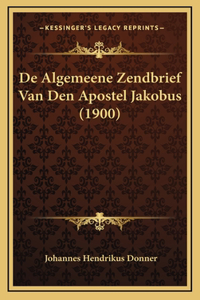 De Algemeene Zendbrief Van Den Apostel Jakobus (1900)