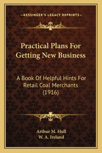Practical Plans For Getting New Business