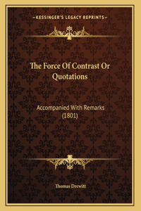 The Force Of Contrast Or Quotations