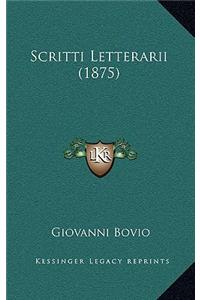 Scritti Letterarii (1875)