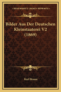 Bilder Aus Der Deutschen Kleinstaaterei V2 (1869)