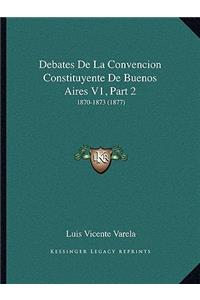 Debates de La Convencion Constituyente de Buenos Aires V1, Part 2