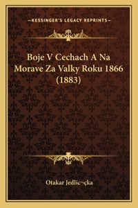 Boje V Cechach A Na Morave Za Valky Roku 1866 (1883)