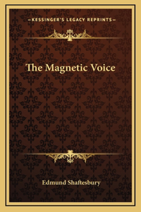 The Magnetic Voice