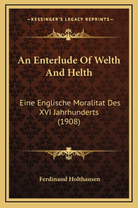 An Enterlude Of Welth And Helth