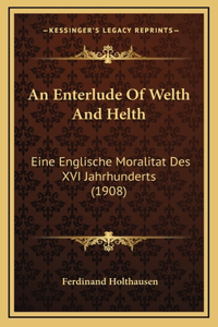 An Enterlude Of Welth And Helth