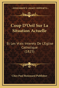 Coup D'Oeil Sur La Situation Actuelle