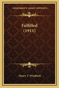 Fulfilled (1911)