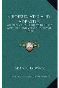 Croesus, Atys And Adrastus