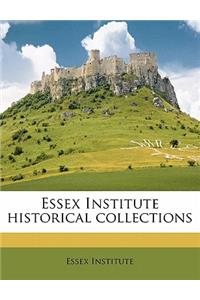 Essex Institute historical collections