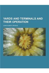 Yards and Terminals and Their Operation