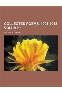 Collected Poems, 1901-1918 Volume 1